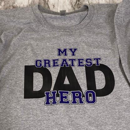 Close up of DAD My Greatest Hero DTF T-Shirt